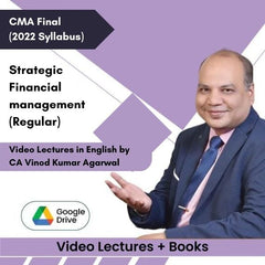 CMA Final (2022 Syllabus) Strategic Financial management (Regular) Video Lectures in English by CA Vinod Kumar Agarwal (Google Drive)