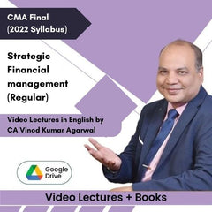 CMA Final Strategic Financial management (Regular) Video Lectures in English by CA Vinod Kumar Agarwal (Google Drive)