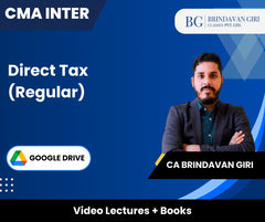 CMA Inter Direct Tax (Regular) Video Lectures by CA Brindavan Giri (Google Drive)