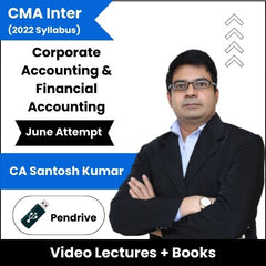 CMA Inter (2022 Syllabus) (Corporate Accounting & Financial Accounting) Combo Video Lectures by CA Santosh Kumar June Attempt (Pendrive)