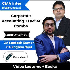 CMA Inter (2022 Syllabus) (Corporate Accounting + OMSM) Combo Video Lectures by CA Santosh Kumar, CA Raghav Goel June Attempt (Pendrive)