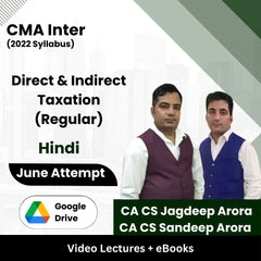 CMA Inter (2022 Syllabus) Direct & Indirect Taxation (Regular) Video Lectures by CA CS Sandeep Arora, CA CS Jagdeep Arora June Attempt (Google Drive + eBooks)