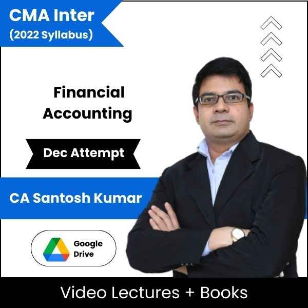 CMA Inter Financial Accounting Video Lectures by CA Santosh Kumar Dec Attempt (Download)