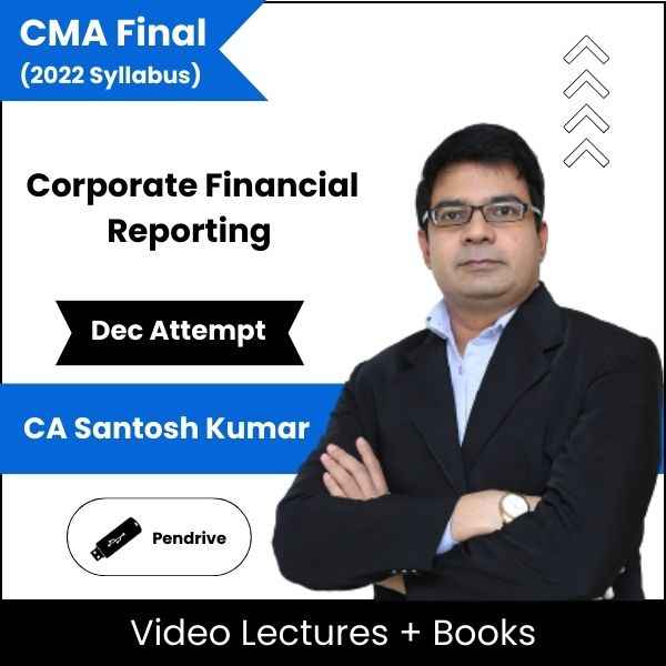 CMA Final Corporate Financial Reporting Video Lectures by CA Santosh Kumar Dec Attempt (Pendrive)