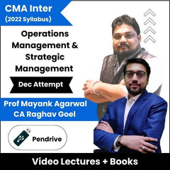 CMA Inter (2022 Syllabus) Operations Management & Strategic Management Video Lectures by CA Raghav Goel, Prof Mayank Agarwal Dec Attempt (Pendrive)
