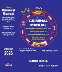 Ilbco India's Criminal Manual BNSS, BNS, BSA 2023 (with Short notes & Gazette Notifications) - Book By Rajan Nijhawan