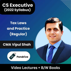 CS Executive (2022 Syllabus) Tax Laws and Practice (Regular) Video Lectures by CMA Vipul Shah (Pendrive + B/W Books)