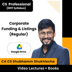 CS Professional (2017 Syllabus) (Corporate Funding & Listings) (Regular) Video Lectures by CA CS Shubhamm Shukhlecha (Download)