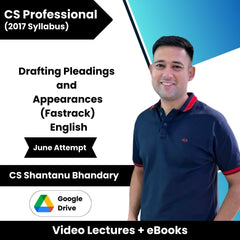CS Professional (2017 Syllabus) Drafting Pleadings and Appearances (Fastrack) Video Lectures in English by CS Shantanu Bhandary June Attempt (Google Drive + eBooks)