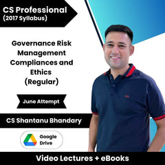CS Professional (2017 Syllabus) Governance Risk Management Compliances and Ethics (Regular) Video Lectures by CS Shantanu Bhandary June Attempt (Google Drive + eBooks)
