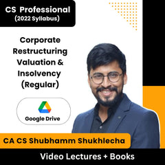 CS Professional (2022 Syllabus) Corporate Restructuring Valuation & Insolvency (Regular) Video Lectures by CA CS Shubhamm Shukhlecha (Download)