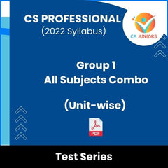 CS Professional (2022 Syllabus) Group 1 All Subjects Combo (Unit-wise) Test Series (Online)
