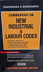 Kharbanda & kharbanda's Commentary on New Industrial & Labour Codes - Book By Law Publishing House