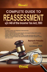 Bharat’s Complete Guide to REASSESSMENT u/s 148 of the Income Tax Act, 1961 by Ramesh Kumar Patodia