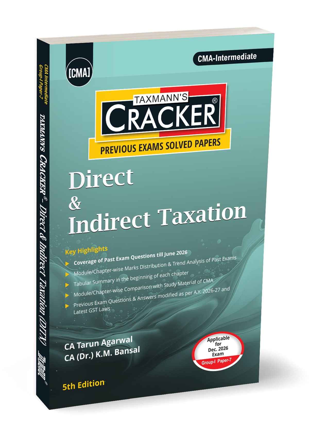 Taxmann Cracker -Direct and Indirect Taxation Book for CMA Inter by Tarun Agarwal, K.M. Bansal