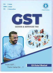 CA Inter GST Concept Book by CA Vishal Bhattad