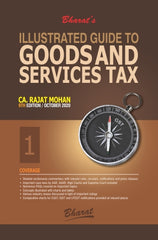 Bharat’s Illustrated Guide to Goods & Services Tax (in 2 vols.) by Rajat Mohan