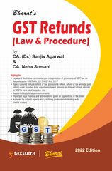 Bharat’s G S T Refunds (Law & Procedure) by CA. (Dr.) Sanjiv Agarwal