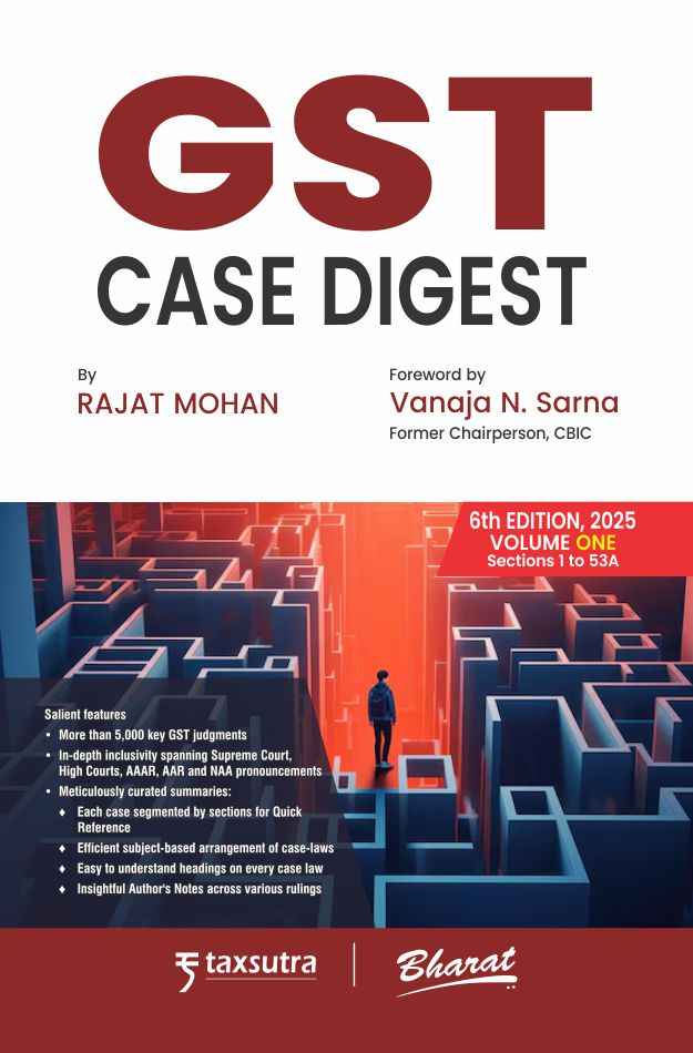 Bharats GST Case Digest (Set of 2 Volumes) Book by CA Rajat Mohan Foreword by Vanaja N Sarna