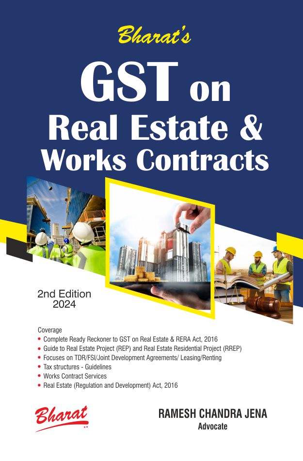 Bharat's GST on Real Estate & Works Contracts Book by Ramesh Chandra Jena