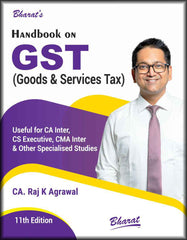 Bharats Handbook on GST for CA/CMA Inter, CS Executive & Other Specialised Studies by CA Raj K Agrawal
