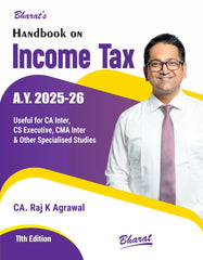 Bharats Handbook on Income Tax for CA/CMA Inter, CS Executive & Other Specialised Studies by CA Raj K Agrawal
