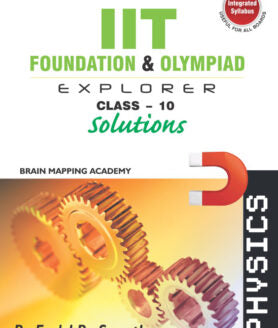 BMA's IIT Foundation Physics book with Solutions for Class-10