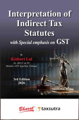 Bharat's Interpretation of Indirect Tax Statutes with Special emphasis on GST book by Kishori Lal