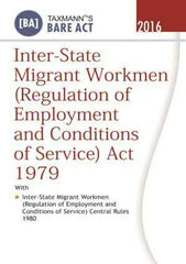 Inter-State Migrant Workmen (Regulation of Employment and Conditions of Service) Act 1979 by Taxmann