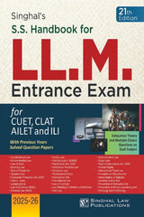SS Handbook for LL.M. Entrance Exam (for CUET, CLAT, AILET With Previous Years Solved Question Papers - Exhaustive Theory and MCQs on Each Subject) - Book By Singhal Law Publications