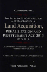 Vinod Publication’s Commentary on The Right to Fair Compensation and Transparency in Land Acquisition, Rehabilitation and Resettlement Act, 2013 - Book By Y P Bhagat, Kumar Keshav, Ranjeeta Singh