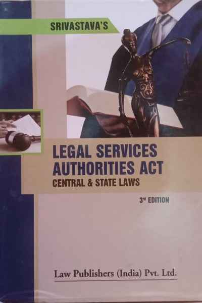Srivastava's Legal Services Authorities Act (Central & State Laws) - Book By Law Publishers