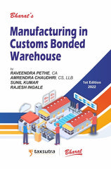 Bharat’s Manufacturing in Customs Bonded Warehouse by Raveendra Pethe