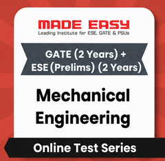 GATE (2 Years) + ESE (2 Years) Mechanical Engineering - Online Test Series By Made Easy