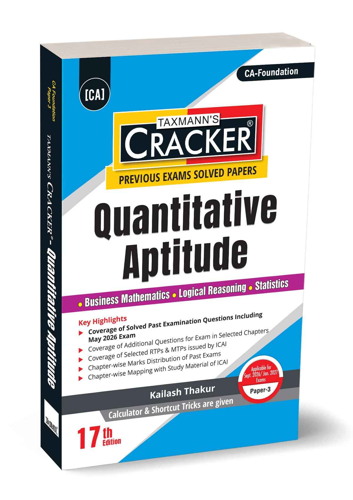 Taxmann Cracker - Quantitative Aptitude (Maths, LR & Stats) Book For CA Foundation By Kailash Thakur.