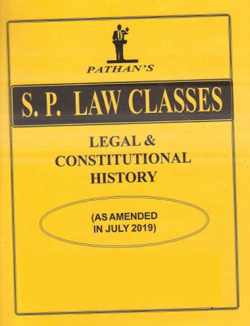 S. P. Law Classes Legal & Constitutional History Book for BA LL.B & LL.B by Prof A. U. Pathan