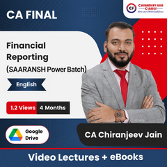 CA Final Financial Reporting (Exam-Oriented - SAARANSH Power Batch) Video Lectures in English by CA Chiranjeev Jain (Google Drive + eBooks, 4 Months, 1.2 Views)