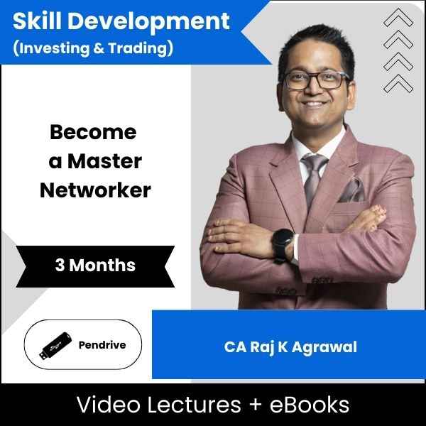 Skill Development (Investing & Trading) Become a Master Networker Video Lectures By CA Raj K Agrawal (Pendrive + eBooks, 3 Months)