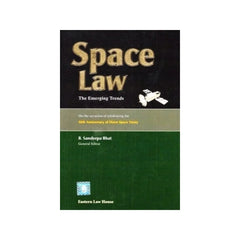 Space Law (The Emerging Trends) - Book By Eastern Law House