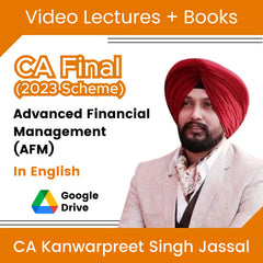 CA Final Advanced Financial Management (AFM) Video Lectures in English by CA Kanwarpreet Singh Jassal (Google Drive + Books)