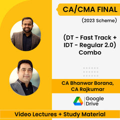 CA/CMA Final (2023 Scheme) (DT - Fast Track + IDT - Regular 2.0) Combo Video Lectures by CA Bhanwar Borana, CA Rajkumar (Google Drive)