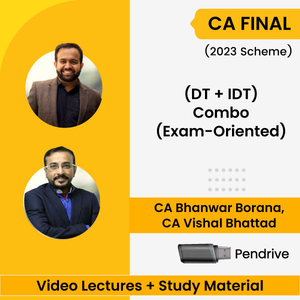 CA Final (2023 Scheme) (DT + IDT) Combo (Exam-Oriented) Video Lectures by CA Bhanwar Borana, CA Vishal Bhattad (Pendrive)