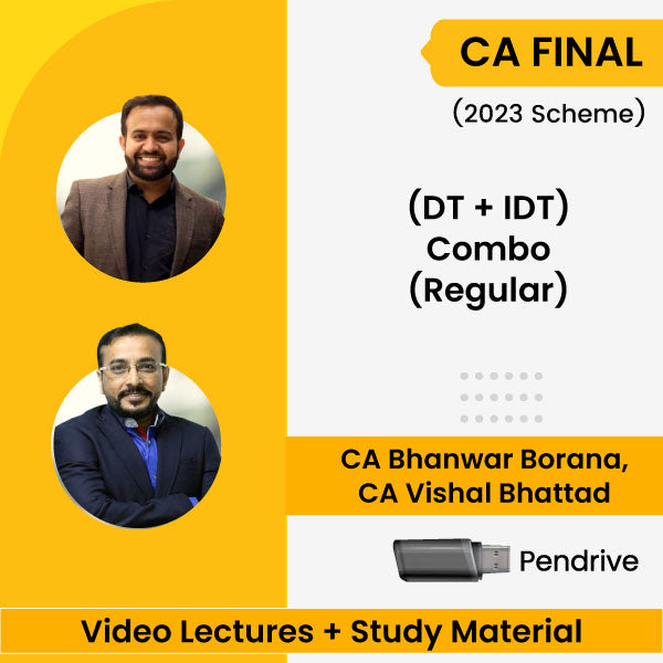 CA Final (2023 Scheme) (DT + IDT) Combo (Regular) Video Lectures by CA Bhanwar Borana, CA Vishal Bhattad (Pendrive)