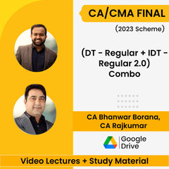 CA/CMA Final (2023 Scheme) (DT - Regular + IDT - Regular 2.0) Combo Video Lectures by CA Bhanwar Borana, CA Rajkumar (Google Drive)