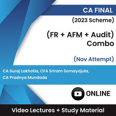 CA Final (2023 Scheme) (FR + AFM + Audit) Combo Video Lectures by CA Suraj Lakhotia, CFA Sriram Somayajula, CA Pradnya Mundada Nov Attempt (Online)