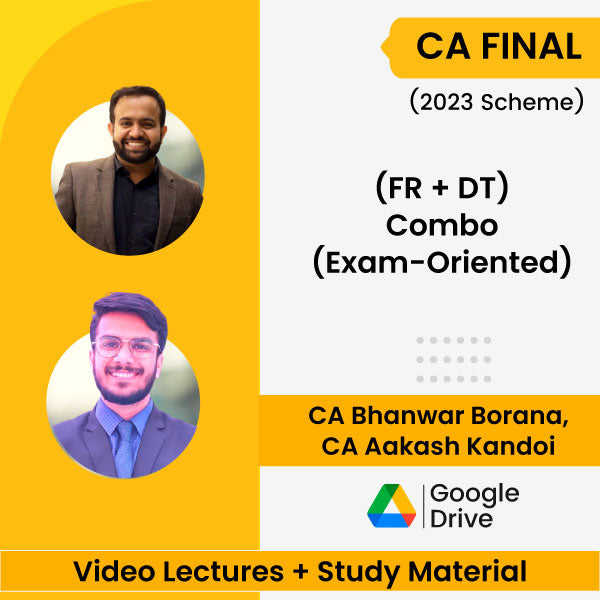 CA Final (2023 Scheme) (FR + DT) Combo (Exam-Oriented) Video Lectures by CA Aakash Kandoi, CA Bhanwar Borana (Google Drive)