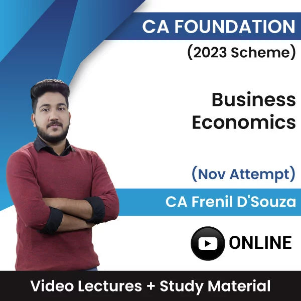 CA Foundation (2023 Scheme) Business Economics Video Lectures by CA Frenil DSouza Nov Attempt (Online).
