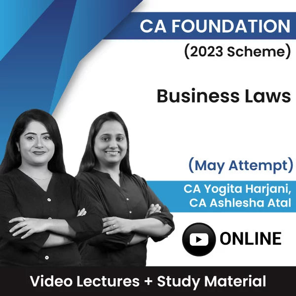 CA Foundation (2023 Scheme) Business Laws Video Lectures by CA CS Yogita Harjani, CA Ashlesha Atal May Attempt (Online)