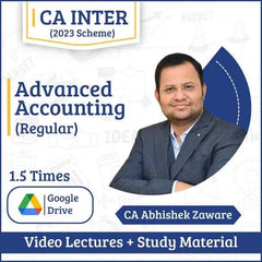 CA Inter Advanced Accounting (Regular) Video Lectures by CA Abhishek Zaware (Google Drive, 1.5 Times, Unlimited Validity)