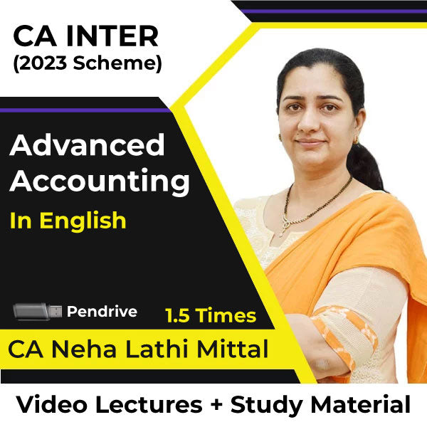 CA Inter (2023 Scheme) Advanced Accounting Video Lectures in English by CA Neha Lathi Mittal (Pen Drive, 1.5 Times).
